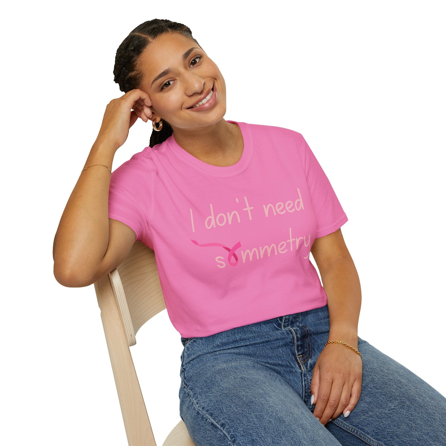 I Don't Need Symmetry T-Shirt